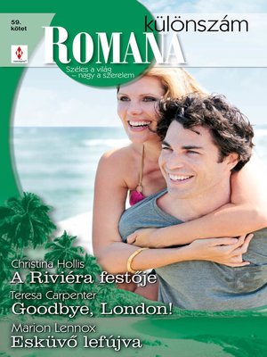 cover image of Romana különszám 59. kötet (A Riviéra festője; Goodbye, London!; Esküvő lefújva)